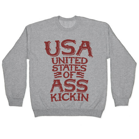 United States of Ass Kickin Pullover