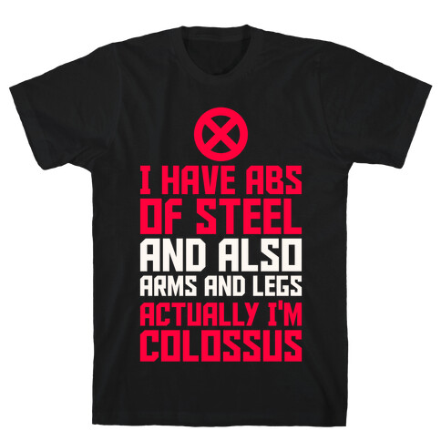 Actually I'm Colossus T-Shirt