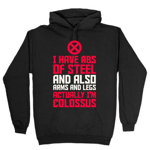 Actually I'm Colossus Hooded Sweatshirt