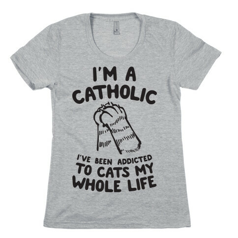 I'm a Catholic Womens T-Shirt