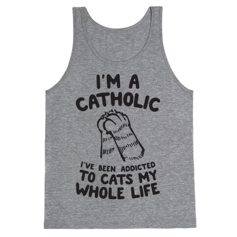 I'm a Catholic Tank Top