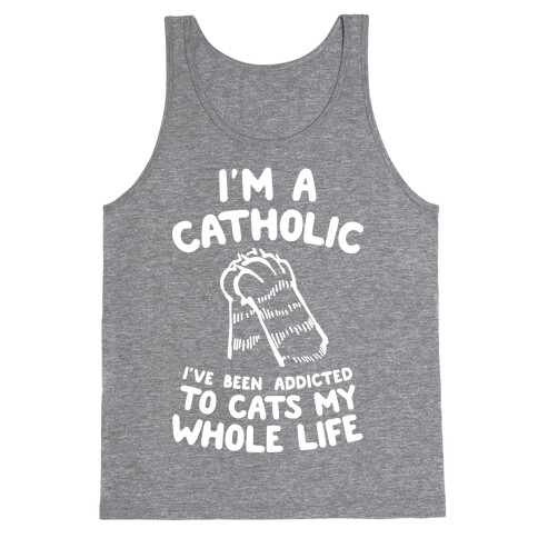 I'm a Catholic Tank Top