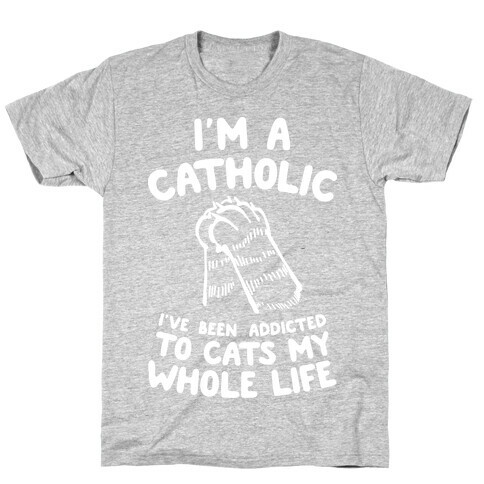 I'm a Catholic T-Shirt