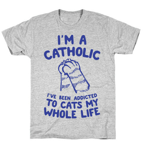 I'm a Catholic T-Shirt