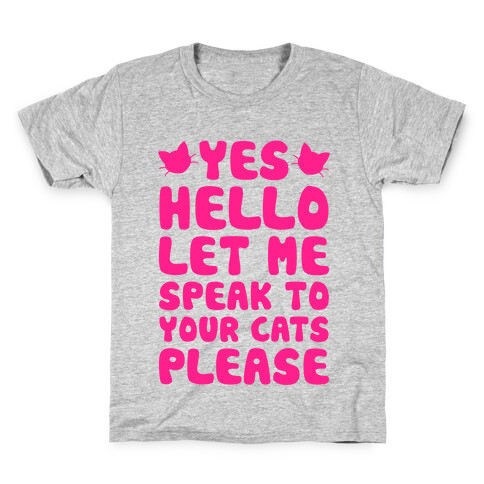 Let Me Speak To Your Cats Please Kids T-Shirt