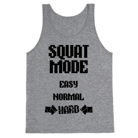 Squat Mode: HARD Tank Top