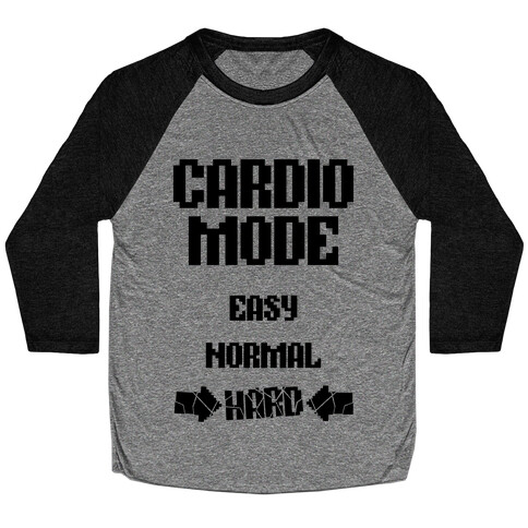 Cardio Mode: HARD Baseball Tee