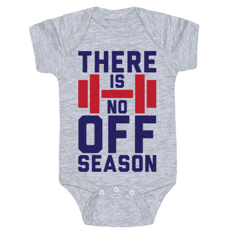 There Is No Off Season Baby One-Piece