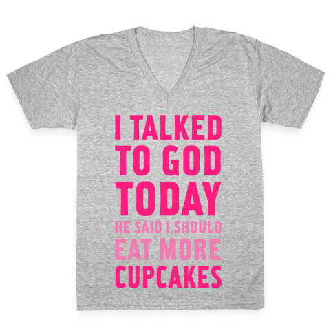 I Talked to God Today V-Neck Tee Shirt