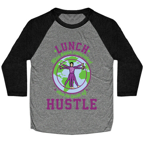 Lunch Has Been Canceled Due to Lack Of Hustle Baseball Tee