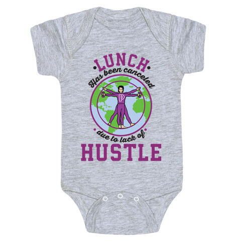 Lunch Has Been Canceled Due to Lack Of Hustle Baby One-Piece