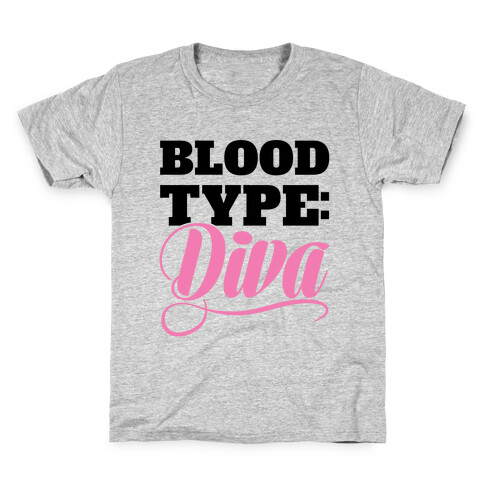 Blood Type: Diva Kids T-Shirt