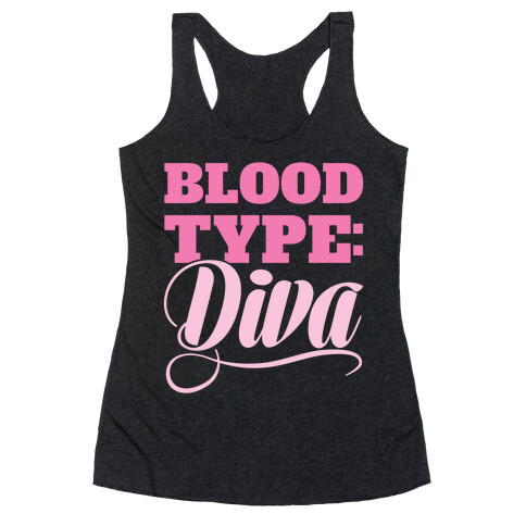 Blood Type: Diva Racerback Tank Top