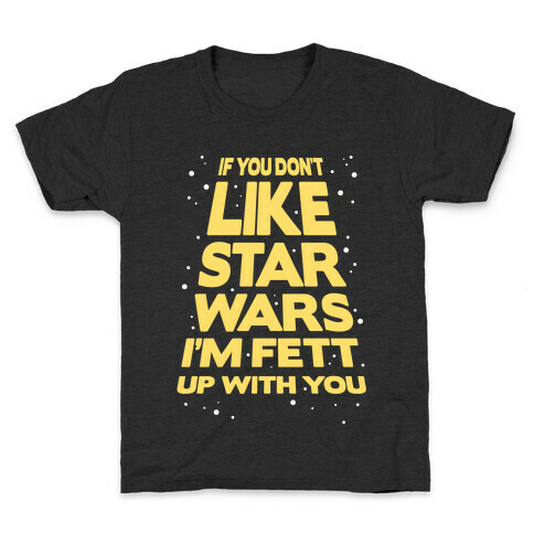 Don't Like Star Wars Kids T-Shirt