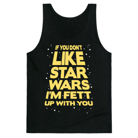 Don't Like Star Wars Tank Top