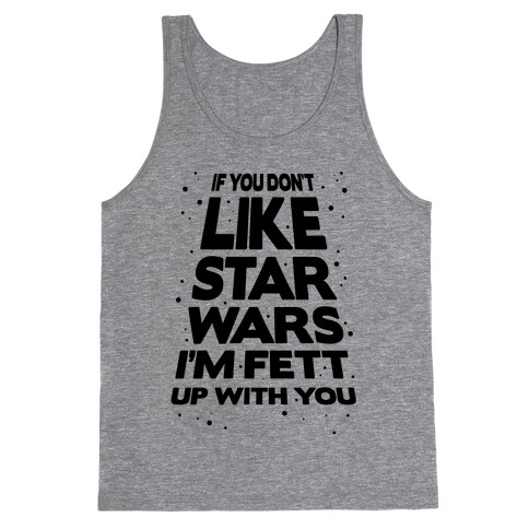 Don't Like Star Wars Tank Top