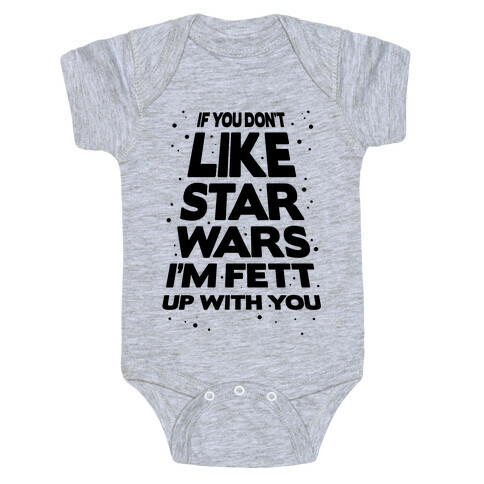 Don't Like Star Wars Baby One-Piece