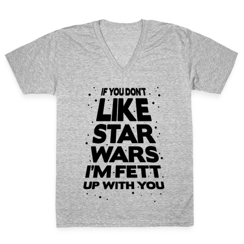 Don't Like Star Wars V-Neck Tee Shirt
