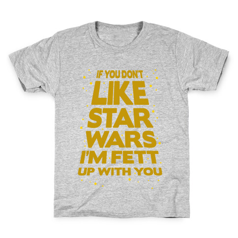 Don't Like Star Wars Kids T-Shirt