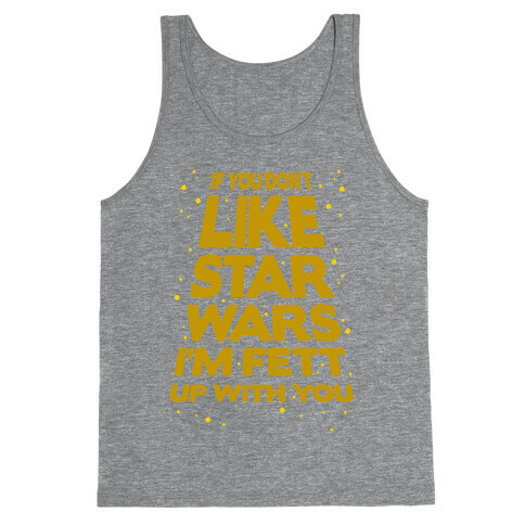 Don't Like Star Wars Tank Top