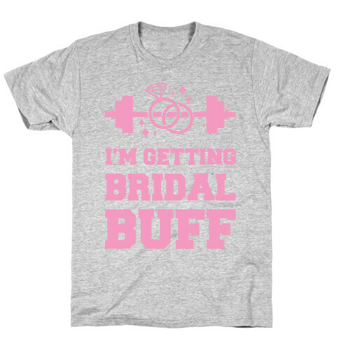 I'm Getting Bridal Buff T-Shirt