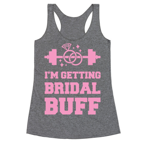 I'm Getting Bridal Buff Racerback Tank Top