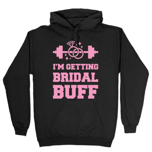 I'm Getting Bridal Buff Hooded Sweatshirt