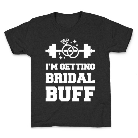 I'm Getting Bridal Buff Kids T-Shirt