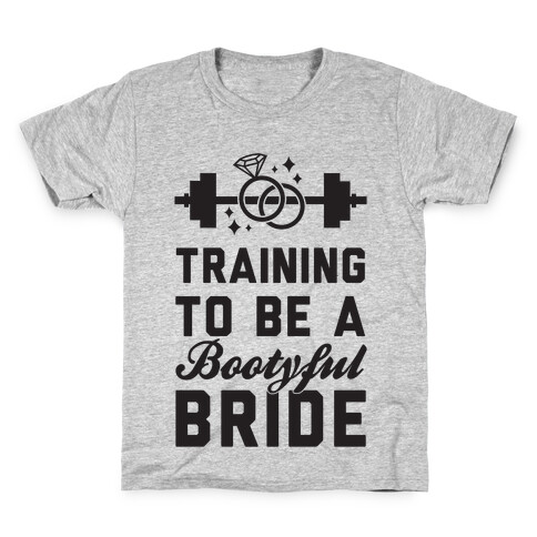 Training To Be A Bootyful Bride Kids T-Shirt