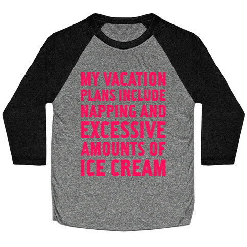 My Vacation Plans Baseball Tee