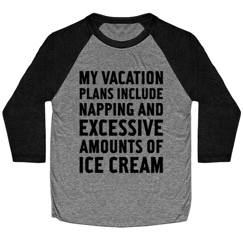 My Vacation Plans Baseball Tee