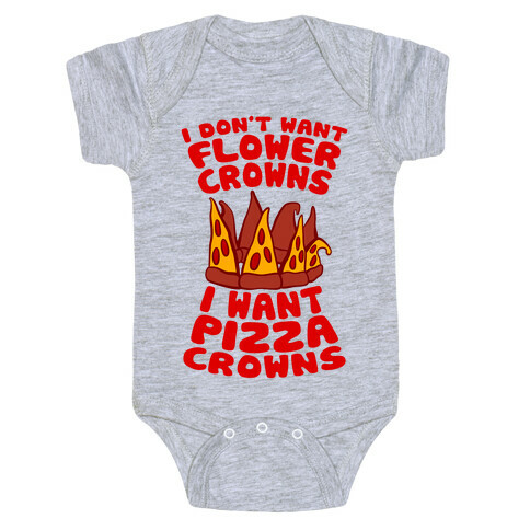 I Want Pizza Crowns Baby One-Piece