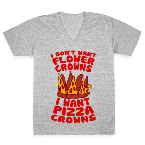 I Want Pizza Crowns V-Neck Tee Shirt