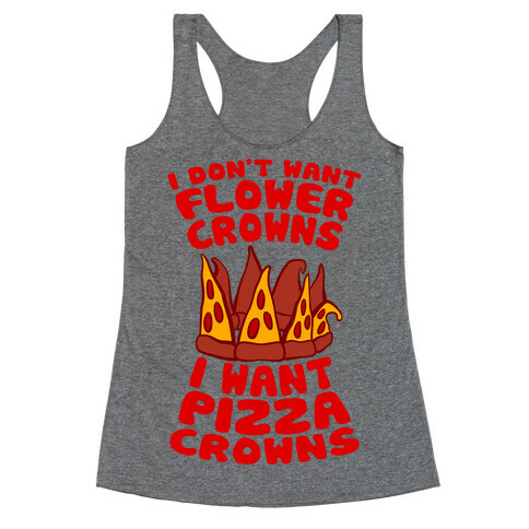 I Want Pizza Crowns Racerback Tank Top