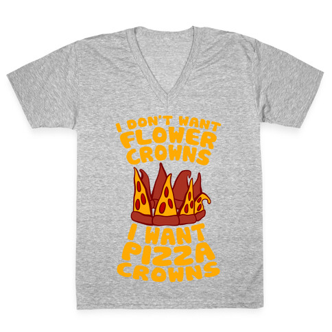 I Want Pizza Crowns V-Neck Tee Shirt