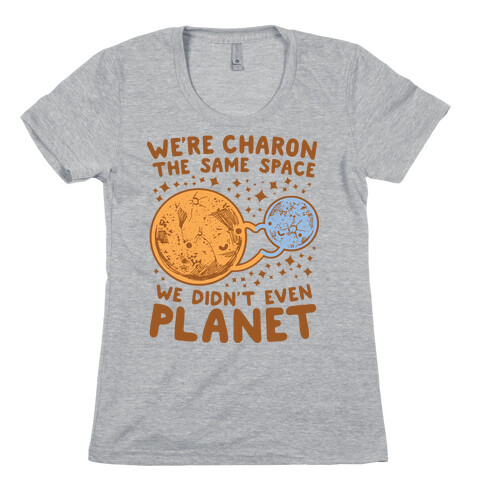 Didn't Even Planet Womens T-Shirt