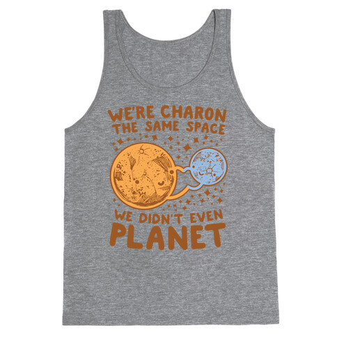 Didn't Even Planet Tank Top