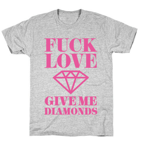 Give Me Diamonds T-Shirt