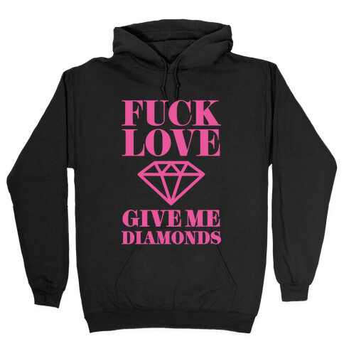 Give Me Diamonds Hooded Sweatshirt