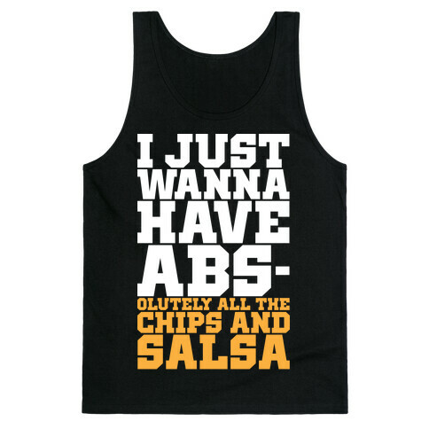 I Just Want Abs-olutely All The Chips And Salsa Tank Top