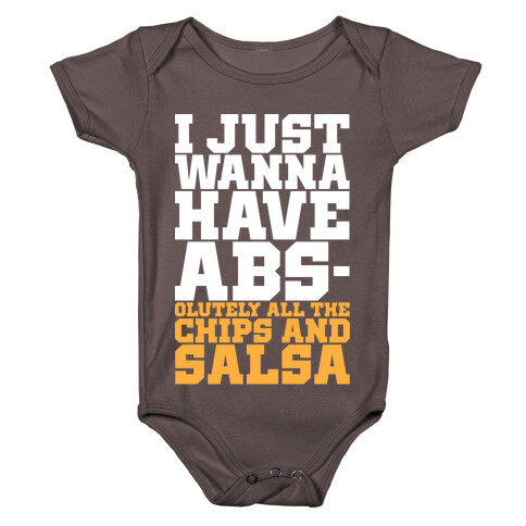 I Just Want Abs-olutely All The Chips And Salsa Baby One-Piece