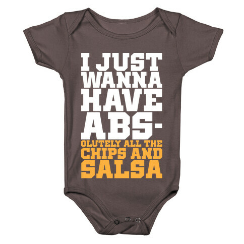I Just Want Abs-olutely All The Chips And Salsa Baby One-Piece