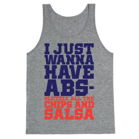 I Just Want Abs-olutely All The Chips And Salsa Tank Top