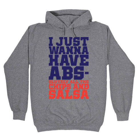 I Just Want Abs-olutely All The Chips And Salsa Hooded Sweatshirt
