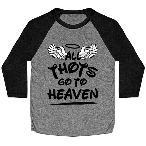 All Thots Go To Heaven Baseball Tee