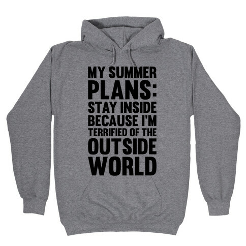 My Summer Plans Hooded Sweatshirt