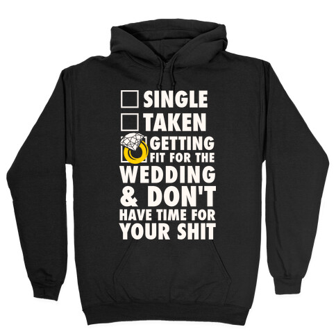 Getting Fit For The Wedding Hooded Sweatshirt