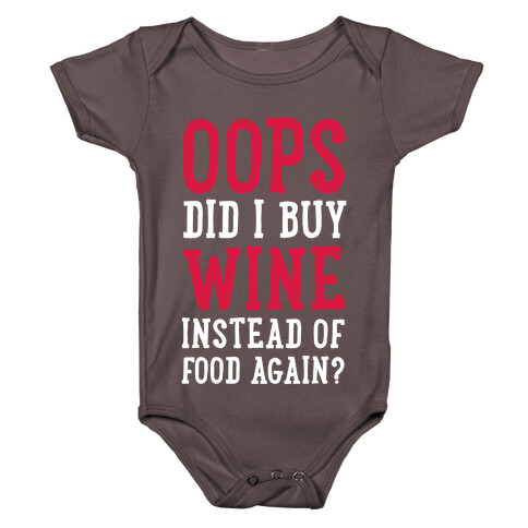 Oops Did I Buy Wine Instead of Food Again? Baby One-Piece