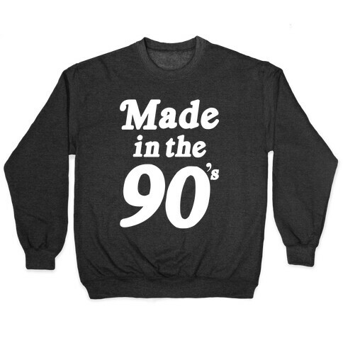 Made In The 90's Pullover