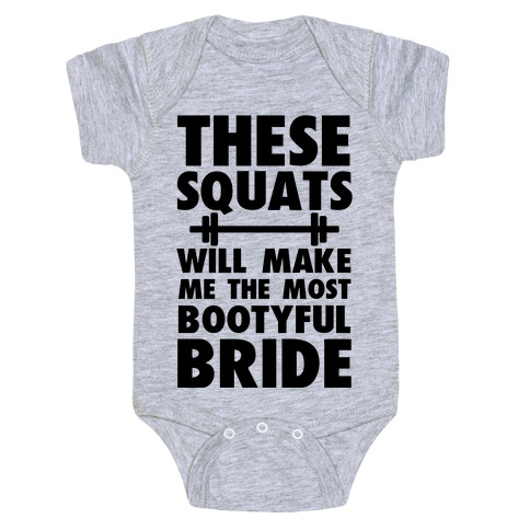 These Squats Will Make Me the Most Bootyful Bride Baby One-Piece